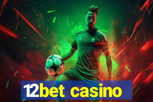 12bet casino